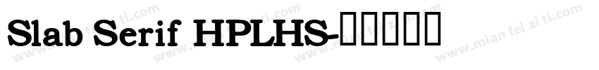 Slab Serif HPLHS字体转换